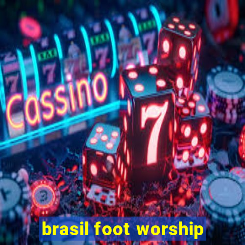 brasil foot worship